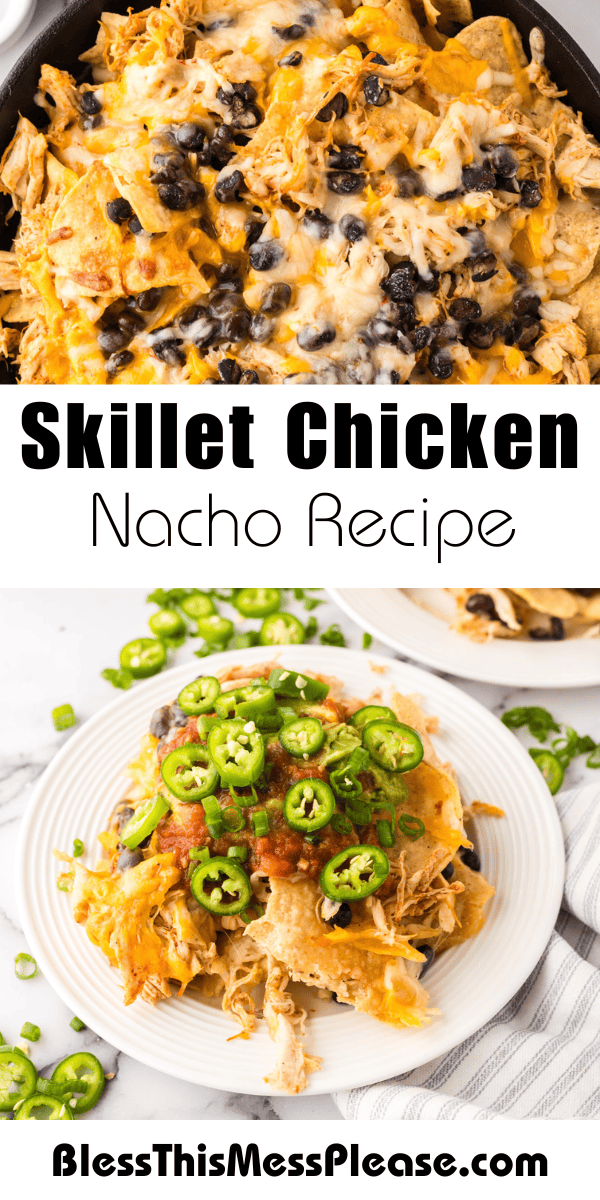 Pinterest pin with text that reads skillet chicken nacho recipe.