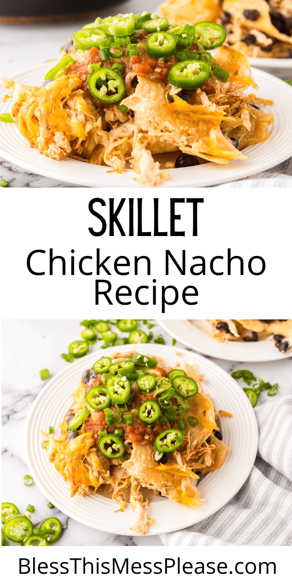 Pinterest pin with text that reads skillet chicken nacho recipe.