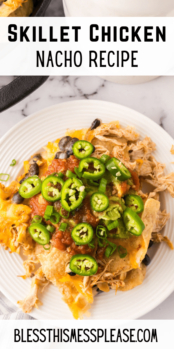 Pinterest pin with text that reads skillet chicken nacho recipe.