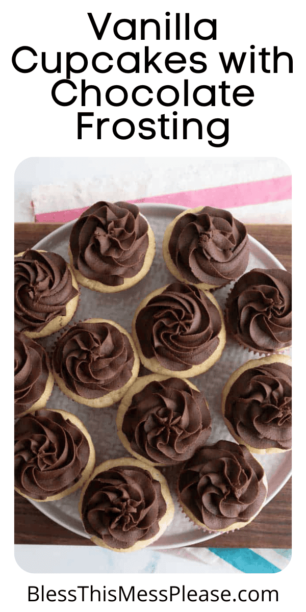 Pinterest pin with text that reads Vanilla Cupcakes with Chocolate Frosting Recipe.