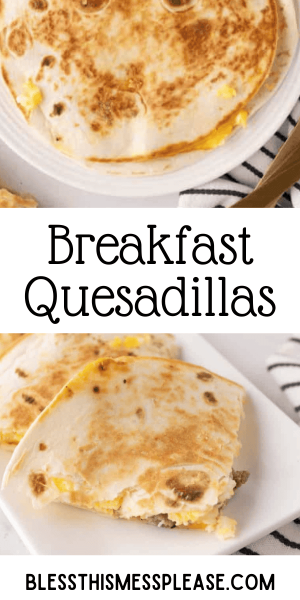 Pinterest pin with text that reads Breakfast Quesadillas.