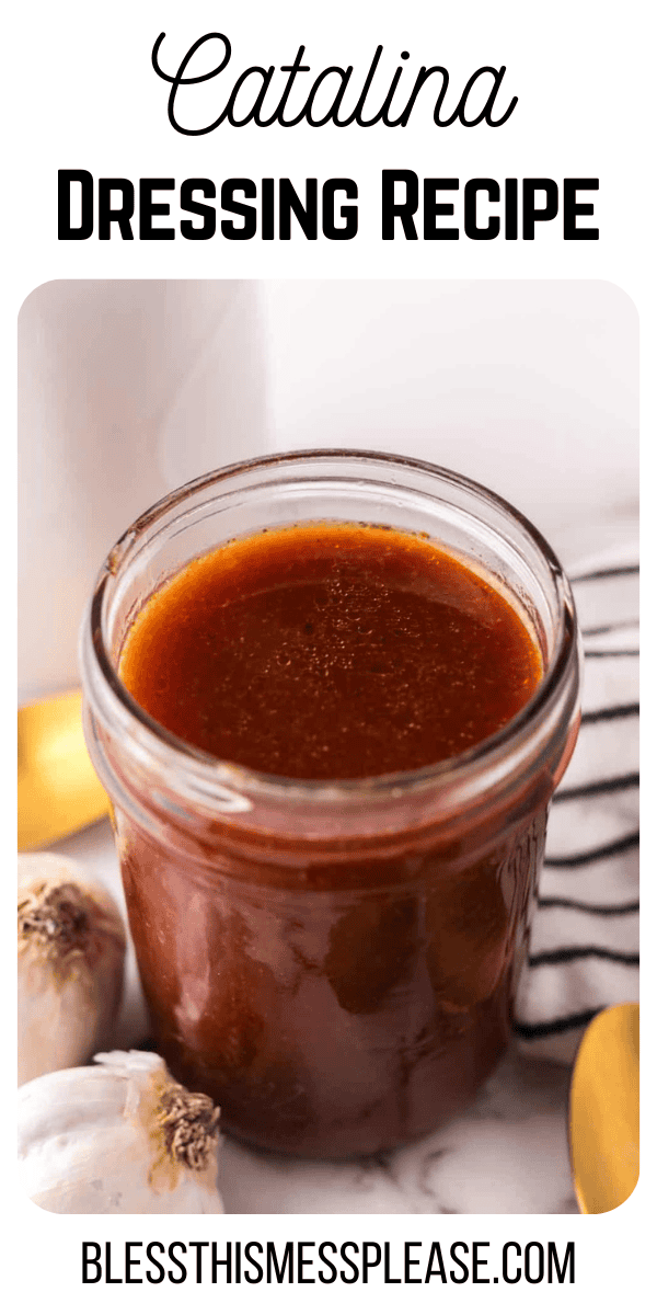 Pinterest pin with text that reads catalina dressing recipe.