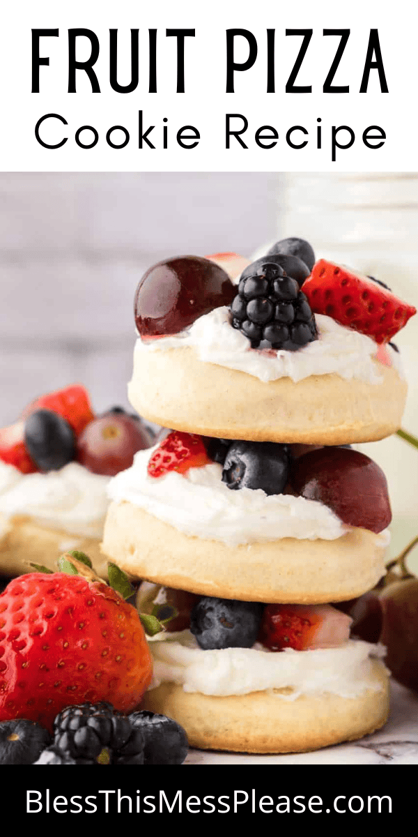 Pinterest pin with text that reads fruit pizza cookie recipe.