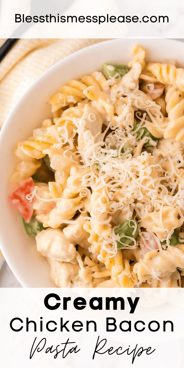 Pinterest pin with text that reads Creamy Chicken Bacon Pasta Recipe.