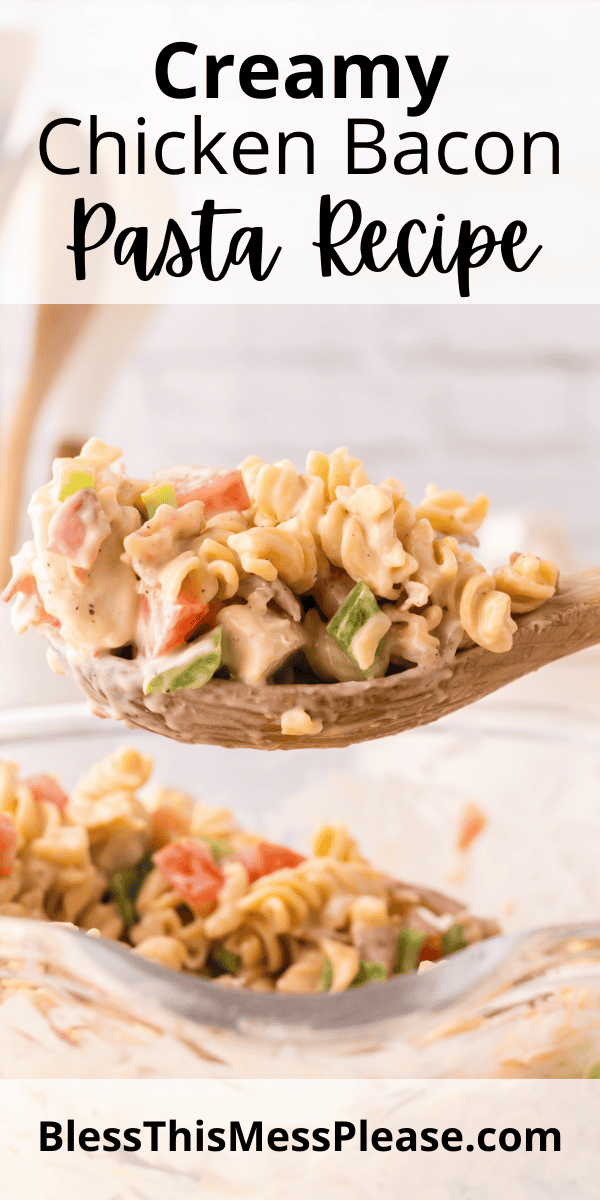 Pinterest pin with text that reads Creamy Chicken Bacon Pasta Recipe.