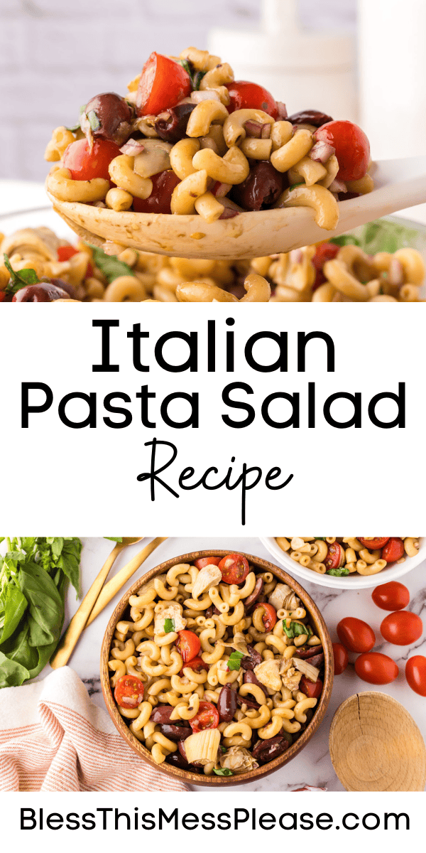 Pinterest pin with text that reads Italian Pasta Salad Recipe.