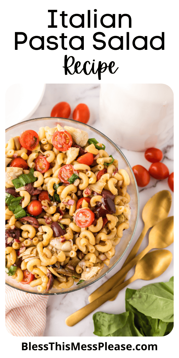 Pinterest pin with text that reads Italian Pasta Salad Recipe.