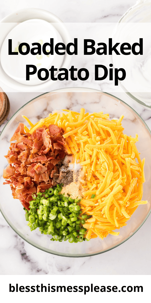 Pinterest pin with text that reads Loaded Baked Potato Dip.