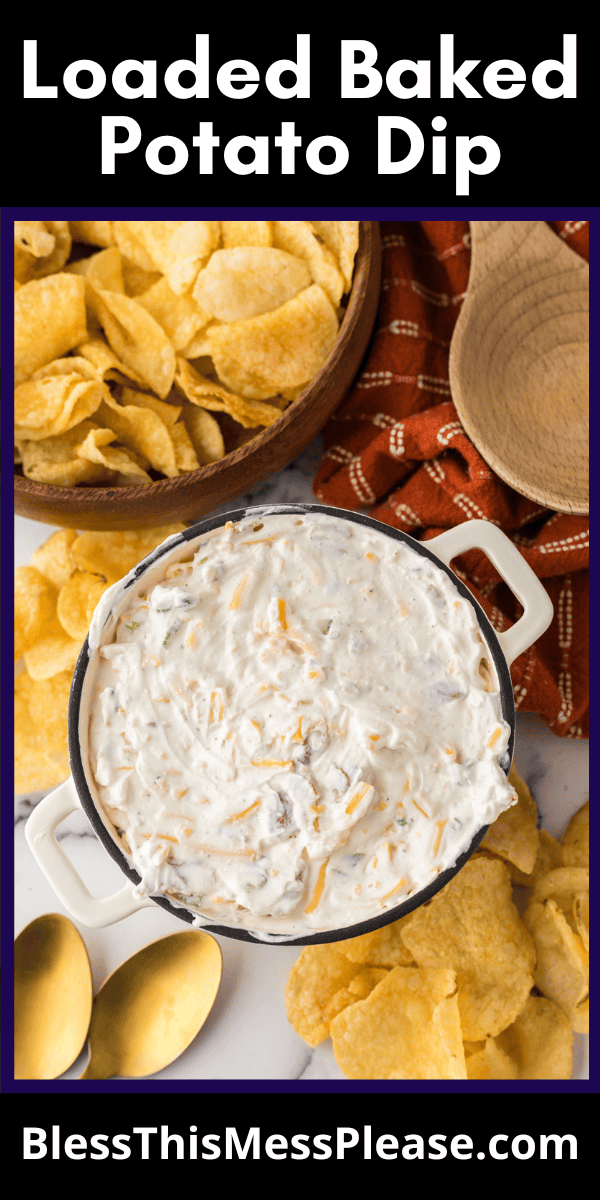 Pinterest pin with text that reads Loaded Baked Potato Dip.