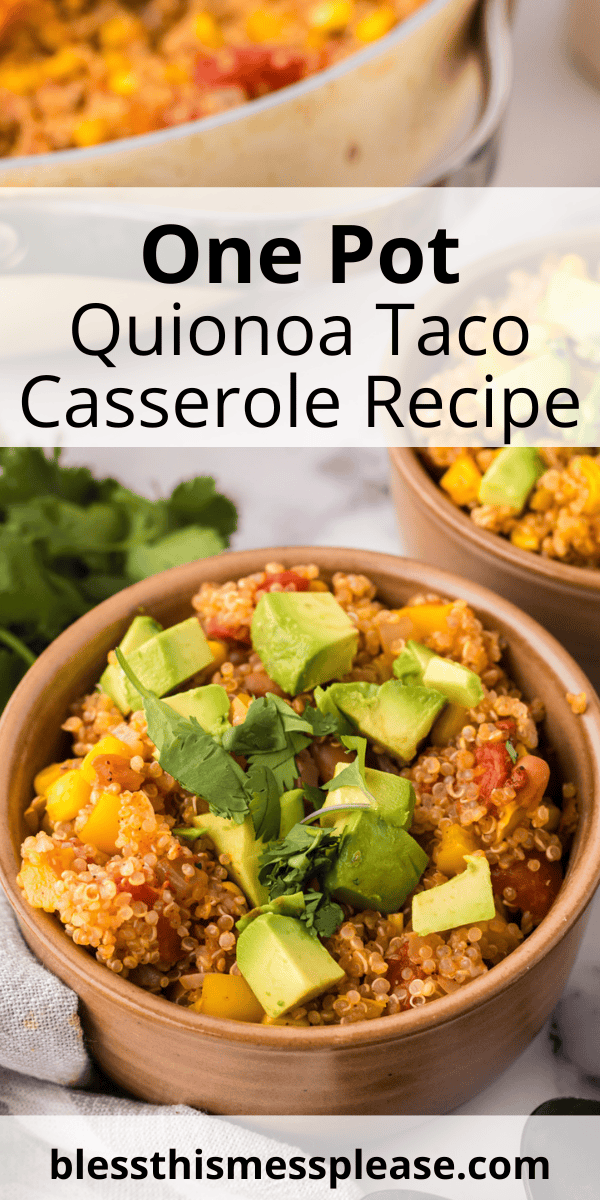 Pinterest pin with text that reads one pot quinoa taco casserole recipe.