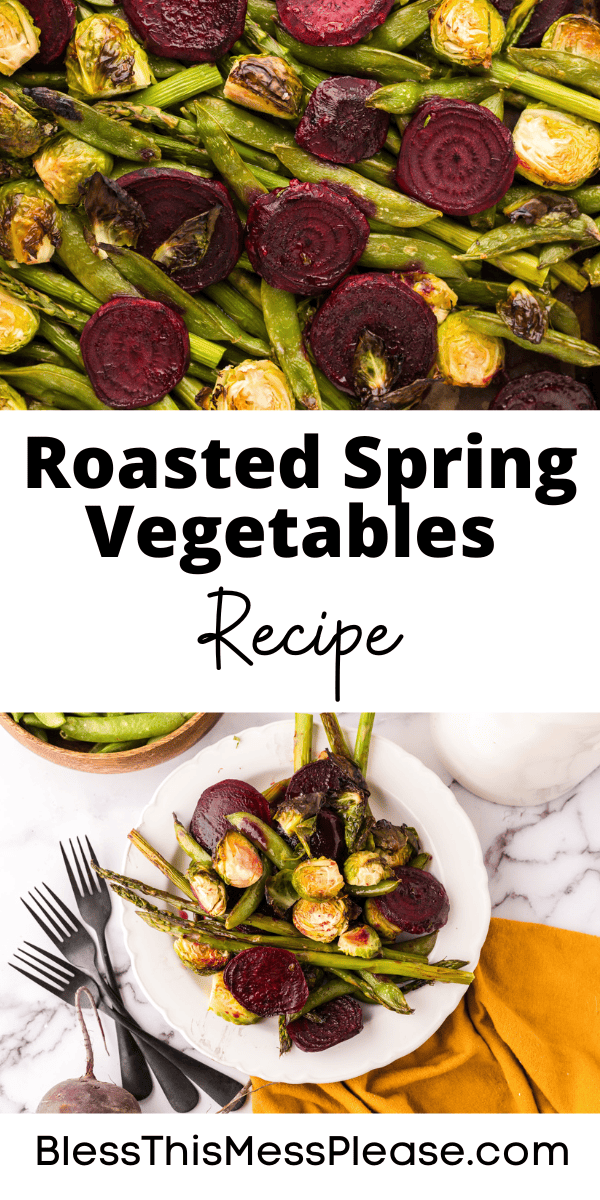 Pinterest pin with text that reads Roasted Spring Vegetables Recipe.
