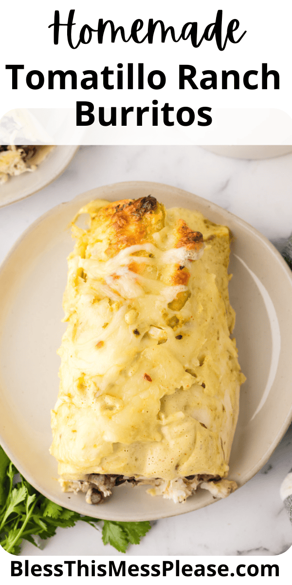 Pinterest pin with text that reads tomatillo ranch burrito recipe.