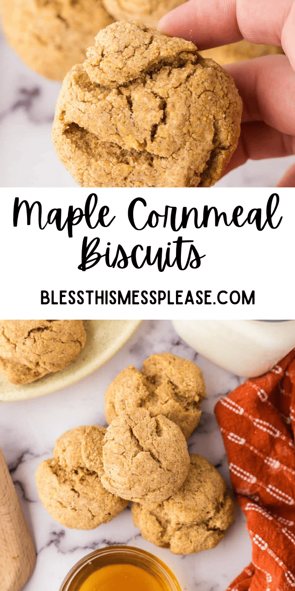 Pinterest pin with text that reads Maple Cornmeal Biscuits.