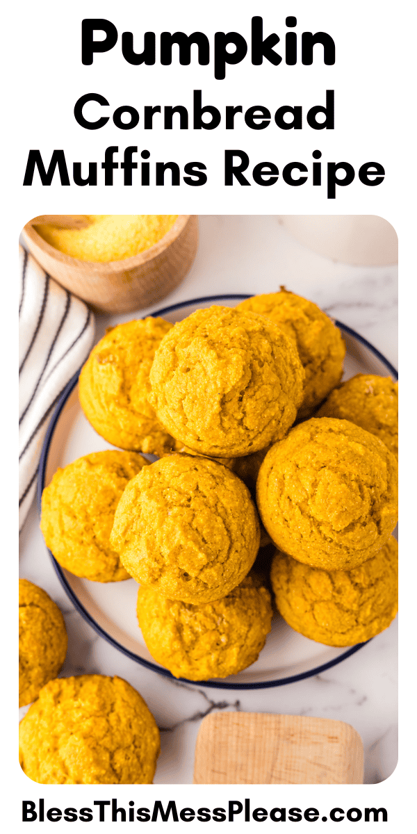 Pinterest pin with text that reads Pumpkin Cornbread Muffins Recipe.
