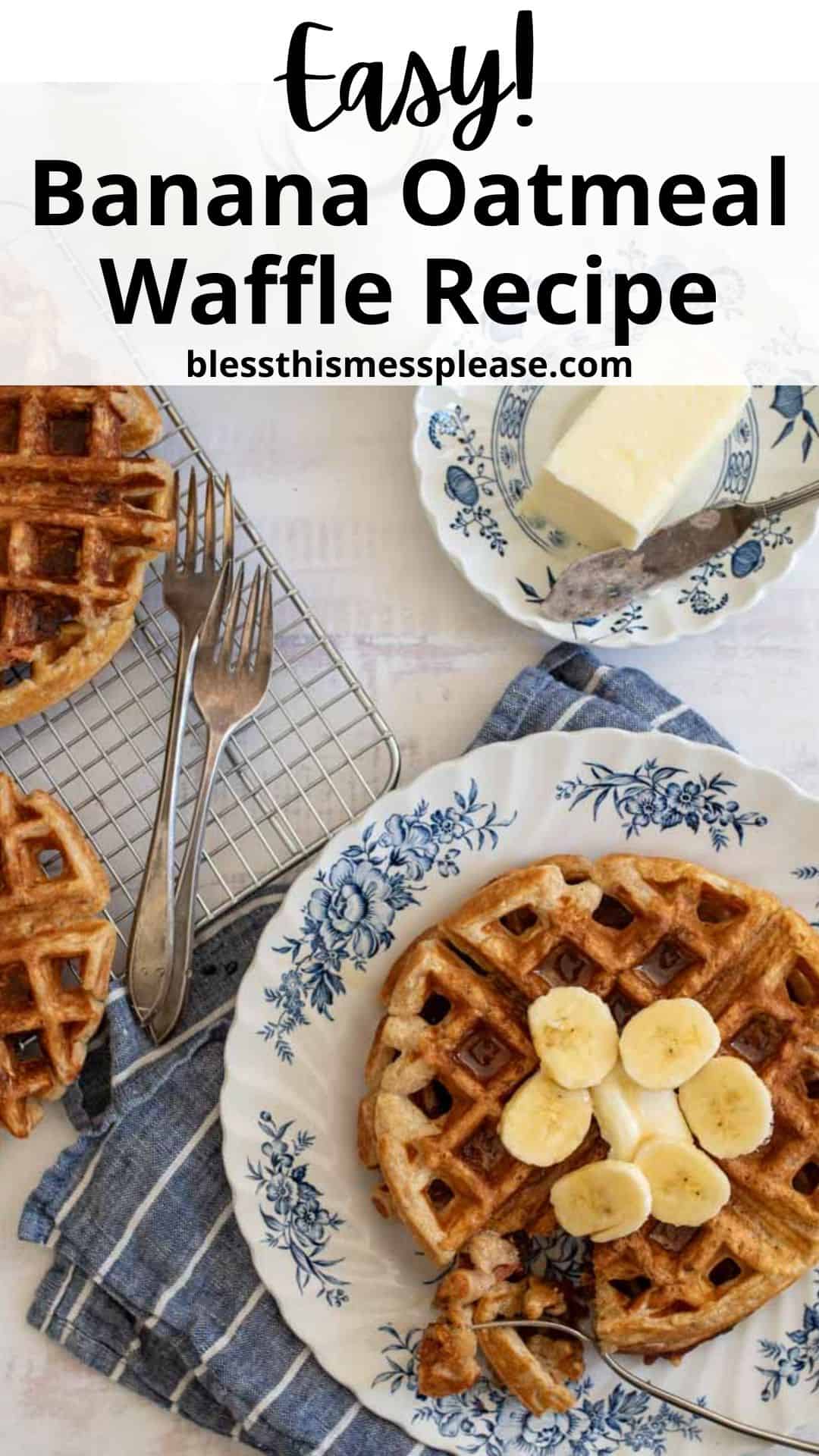 Top view of banana oatmeal waffles on floral plates, with banana slices on one. A pat of butter is on a small dish nearby. Two forks rest on one plate. A striped napkin and a cutting board are beneath the plates. Text at the top reads Easy! Banana Oatmeal Waffle Recipe.