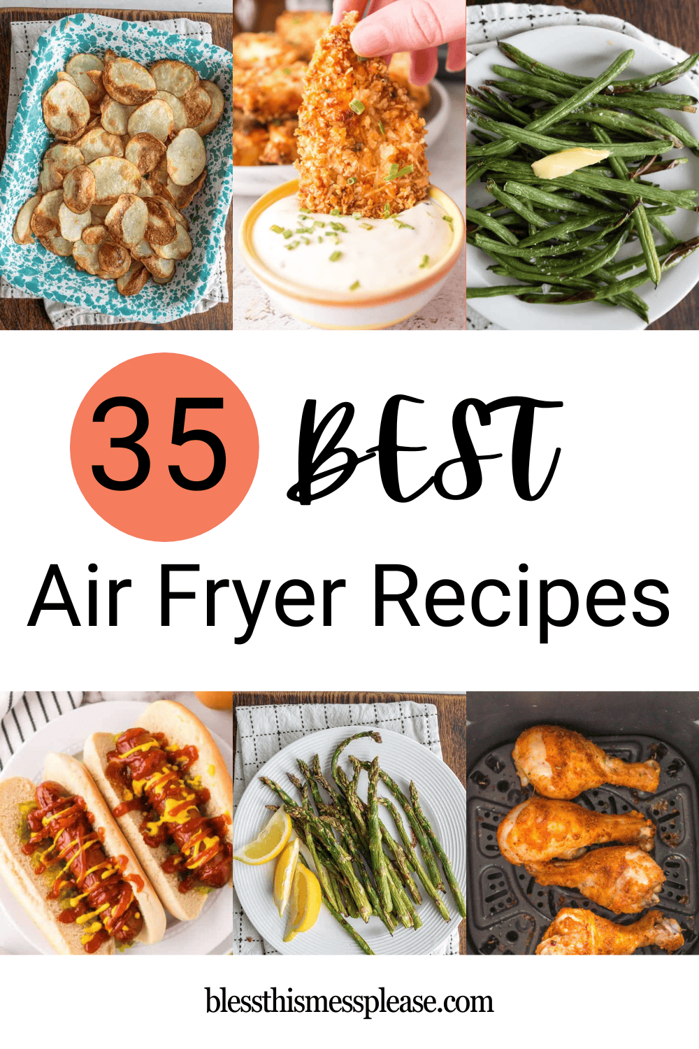 A collage shows potato chips, a hand dipping a breaded strip in sauce, green beans, hot dogs, roasted asparagus, and chicken drumsticks with the text: 35 best air fryer recipes and blessthismessplease.com.