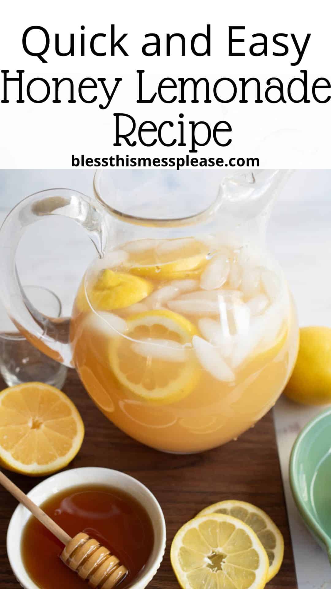 A clear pitcher of honey lemonade with ice and lemon slices sits on a wooden surface, surrounded by halved lemons and a bowl of honey with a honey dipper. Text at the top reads Quick and Easy Honey Lemonade Recipe.