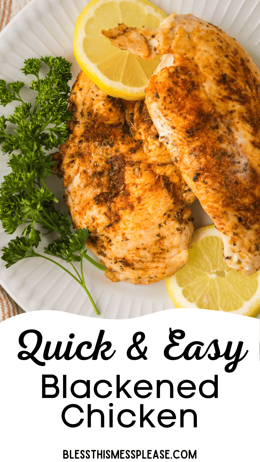 Two pieces of seasoned, cooked blackened chicken breast on a white plate with lemon slices and parsley. Text below reads, “Quick & Easy Blackened Chicken” and “blessthismessplease.com”—the perfect blackened chicken dish for any meal.
