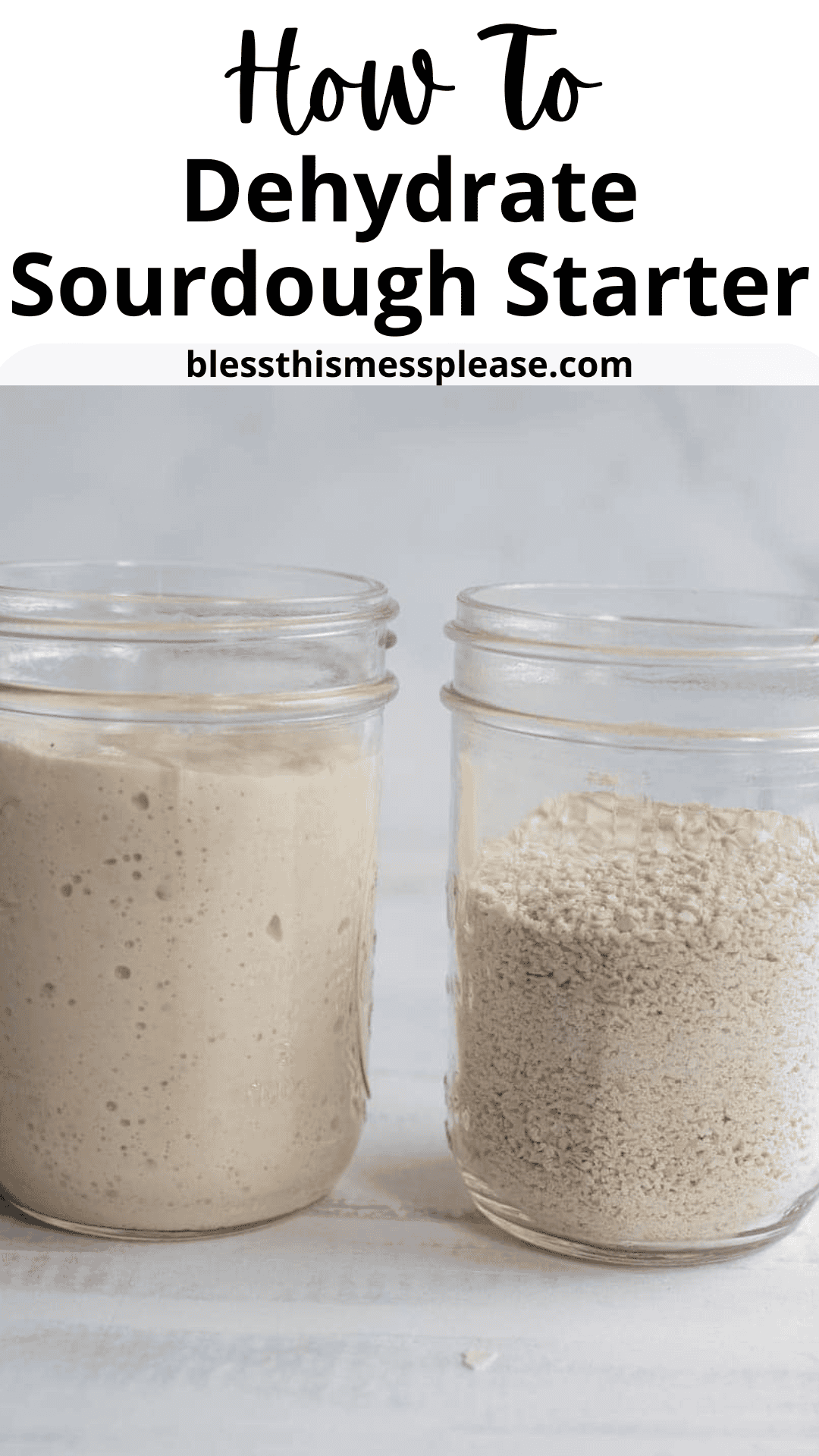Two glass jars sit side by side; the left holds active bubbly sourdough starter, while the right contains dehydrate sourdough starter flakes. Text above reads How to Dehydrate Sourdough Starter.