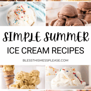 A collage of homemade ice cream recipes scoops and ice cream sandwiches in various flavors, with sprinkles and chocolate drizzle, surrounds the text Simple Summer Homemade Ice Cream Recipes and blessthismessplease.com.