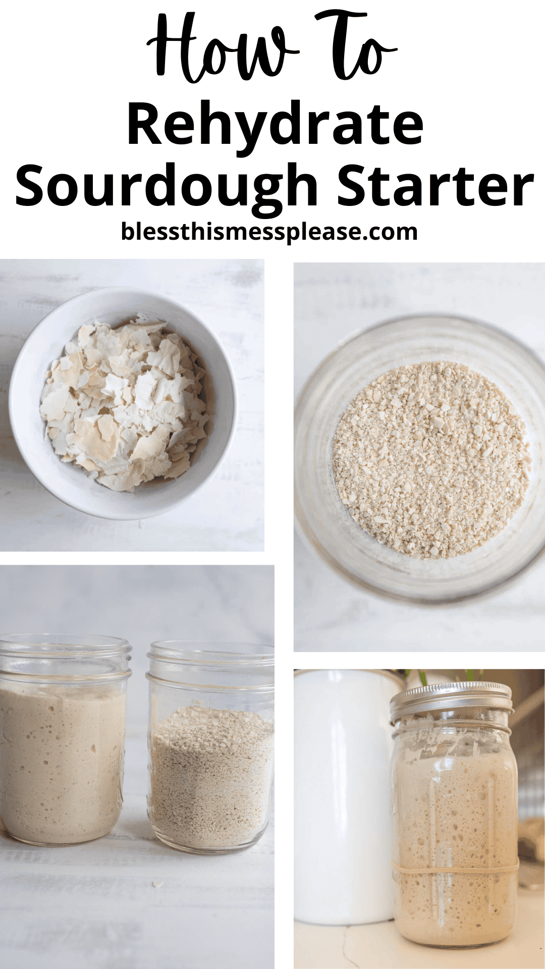 Collage showing how to rehydrate sourdough starter: dried flakes in a bowl, powdered starter in a jar, two jars with bubbly starter, and a close-up of an active, risen starter in a jar.