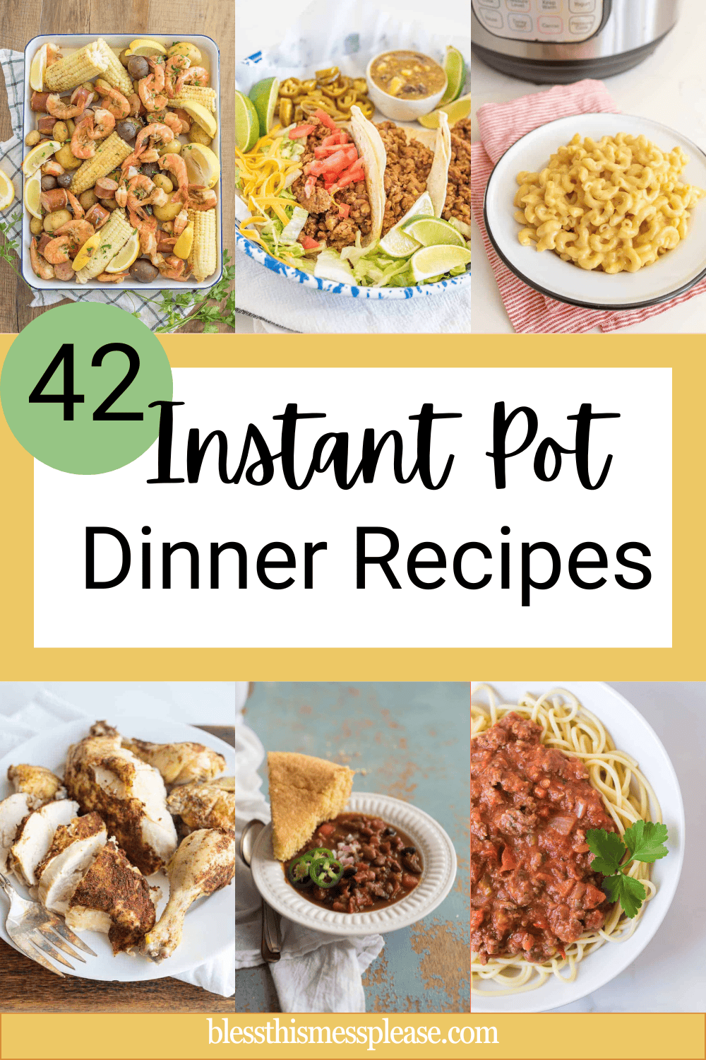 A collage of six dishes, including shrimp and corn, tacos, macaroni and cheese, sliced chicken, chili with cornbread, and spaghetti with meat sauce, highlights 42 instant pot dinner recipes for quick and delicious meals.