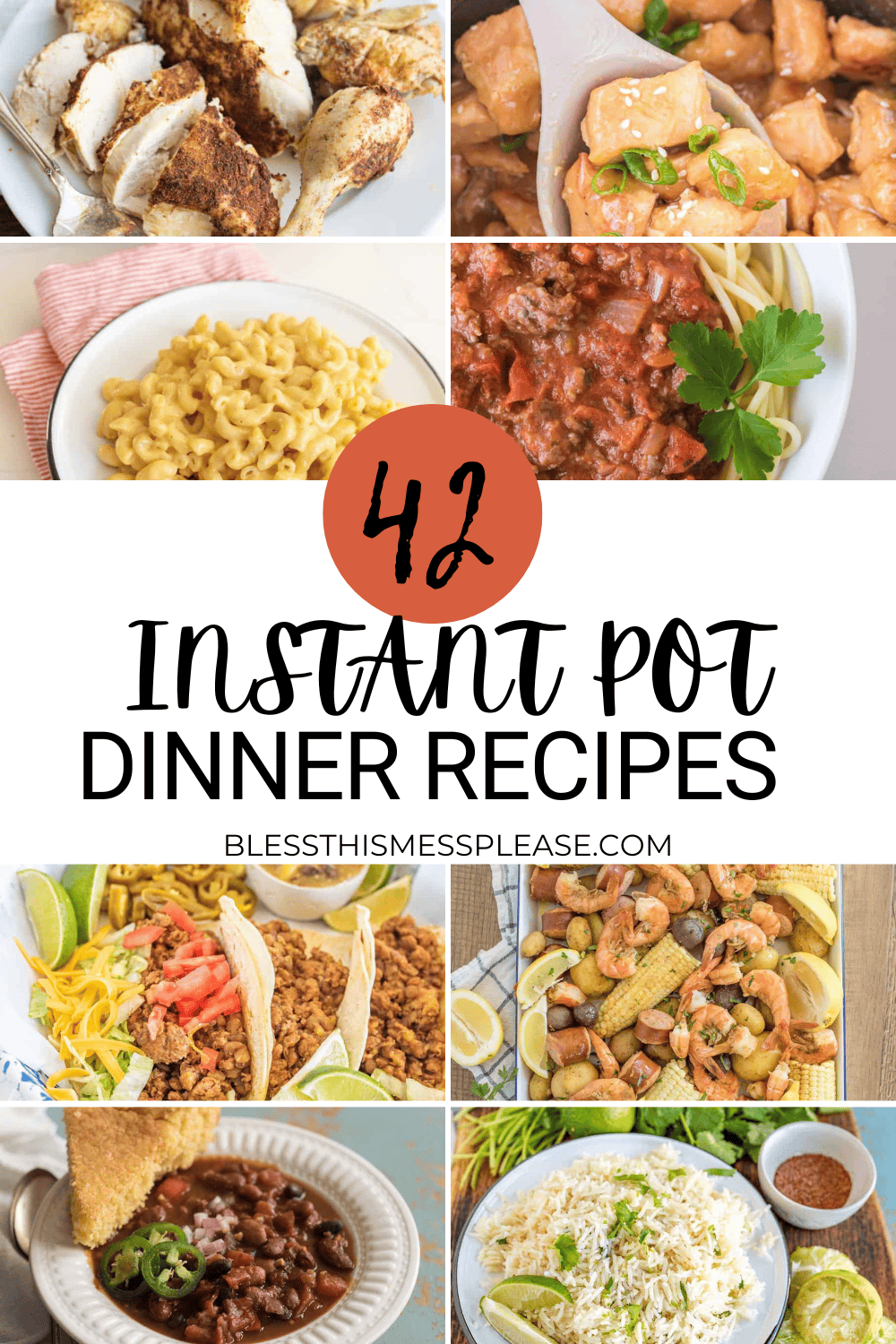 A collage of various dishes—chicken, macaroni, chili, tacos, shrimp, and rice—showcases “42 Instant Pot Dinner Recipes” and “blessthismessplease.com” in the center, highlighting easy instant pot dinner recipes for any night.