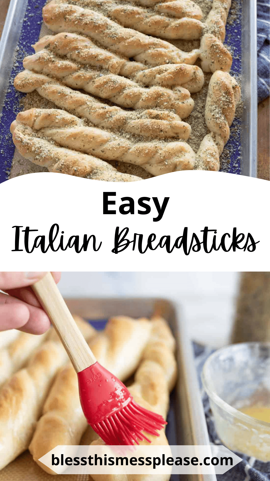 A tray of twisted Italian breadsticks topped with herbs, and a close-up of a hand brushing melted butter onto the Italian breadsticks. Text reads: Easy Italian Breadsticks and blessthismessplease.com.