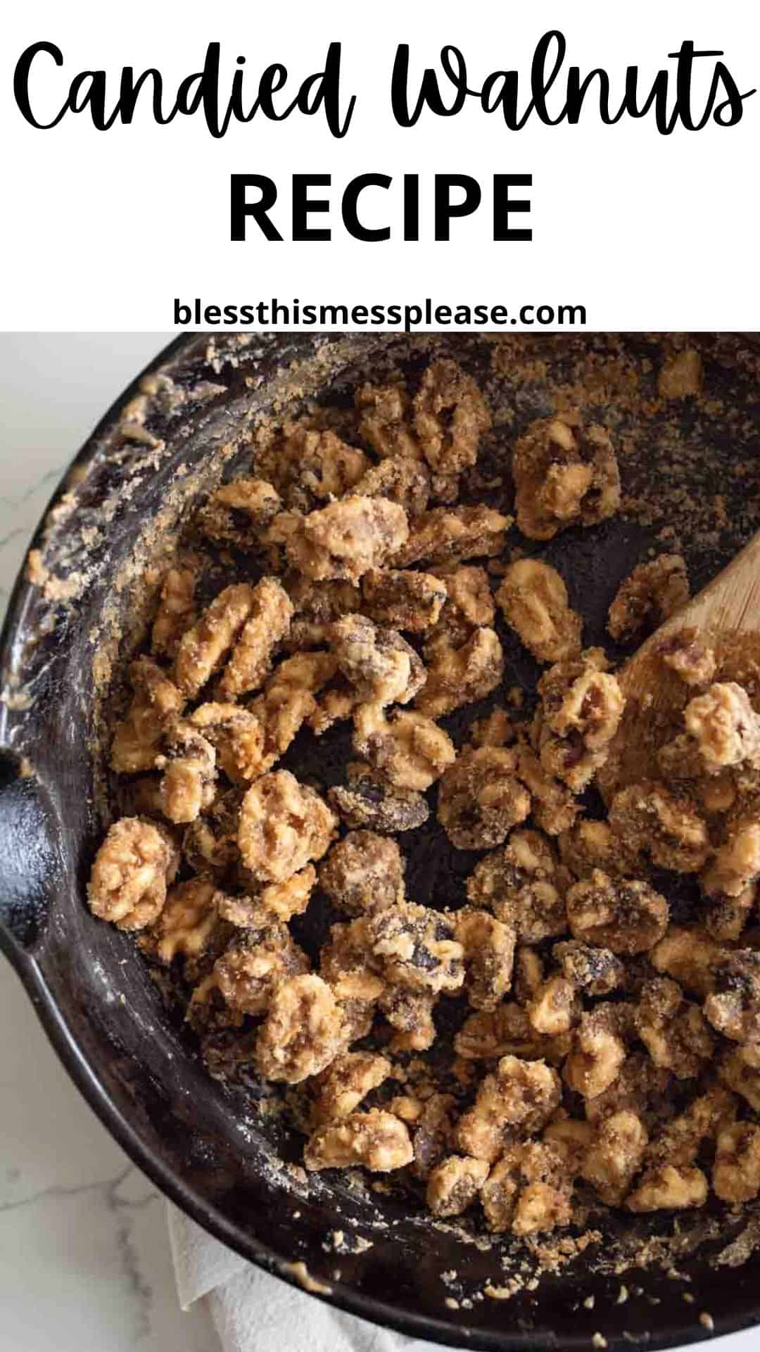 A skillet filled with candied walnuts being stirred with a wooden spoon. The text above reads Candied Walnuts Recipe and blessthismessplease.com, inviting you to try this irresistible candied walnuts recipe at home.