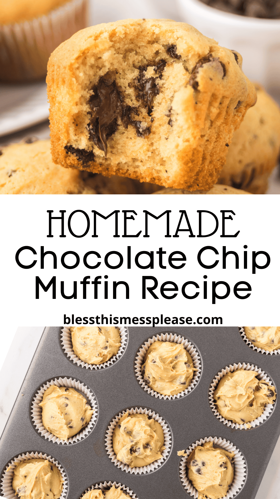 A close-up of a homemade chocolate chip muffin with a bite taken out reveals gooey chocolate, above a tray of raw muffin batter in cupcake liners. Text reads: The best chocolate chip muffin recipe for homemade treats.