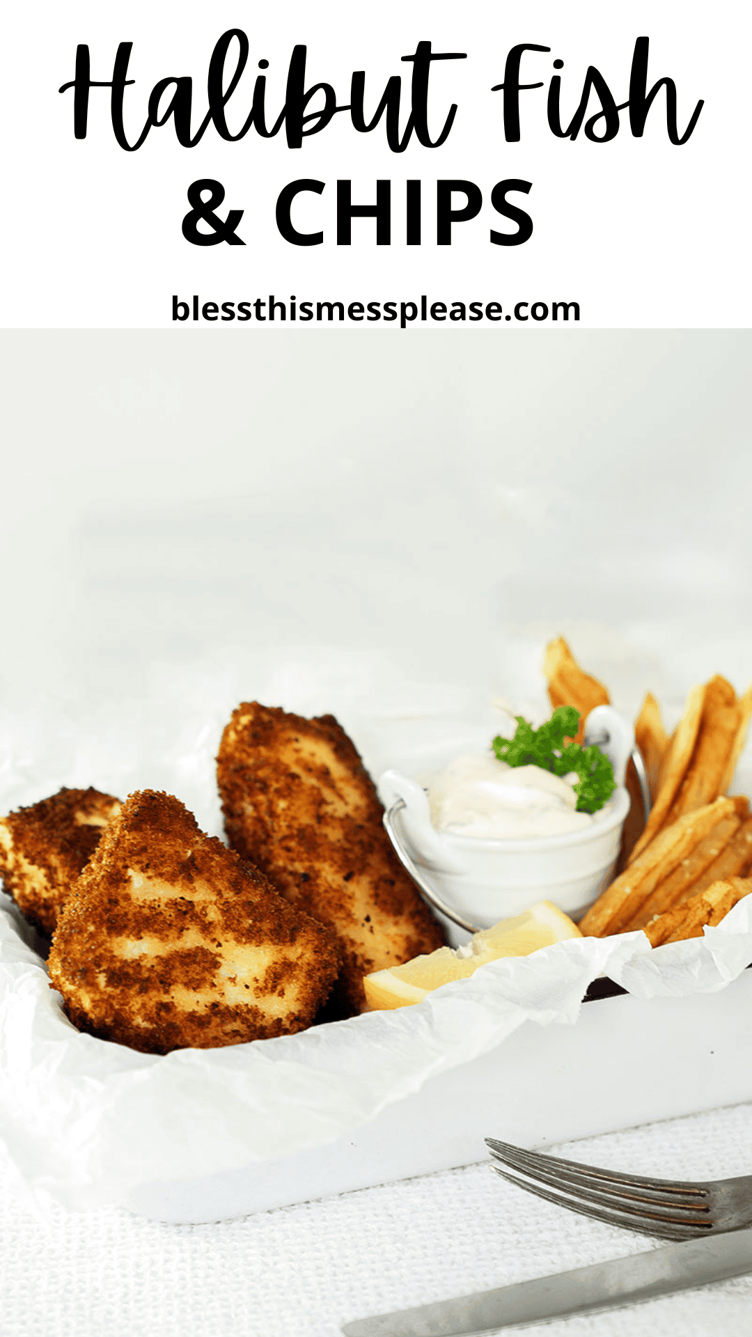 A white tray lined with parchment holds crispy halibut fish and chips—breaded fillets, golden fries, a lemon wedge, and tartar sauce topped with parsley. Text above reads, Halibut Fish & Chips.