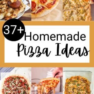 A collage of six delicious homemade pizzas, like pepperoni, veggie, deep-dish, cheese, and breadsticks, with text overlay: 37+ Homemade Pizza Ideas from blessthismessplease.com for endless homemade pizza ideas.