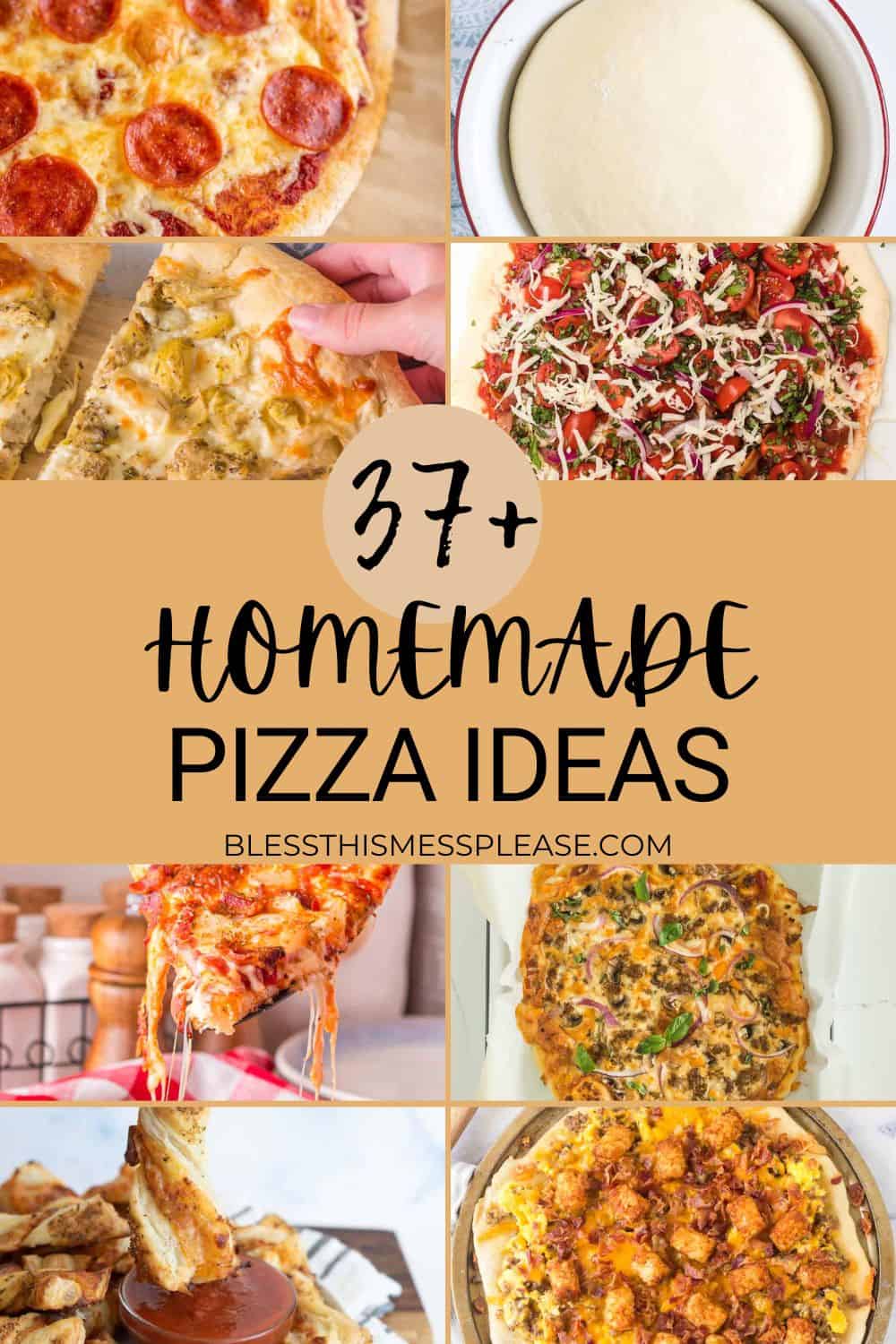A collage of various homemade pizzas, pizza dough, and slices, with the text 37+ Homemade Pizza Ideas in the center. The images showcase delicious homemade pizza ideas featuring different toppings and unique styles.