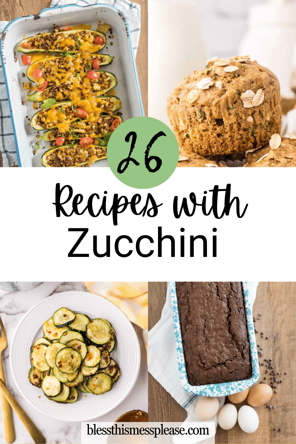 A collage of zucchini dishes—stuffed zucchini boats, muffins, roasted slices, and chocolate bread—with a text overlay reading 26 Zucchini Recipes.