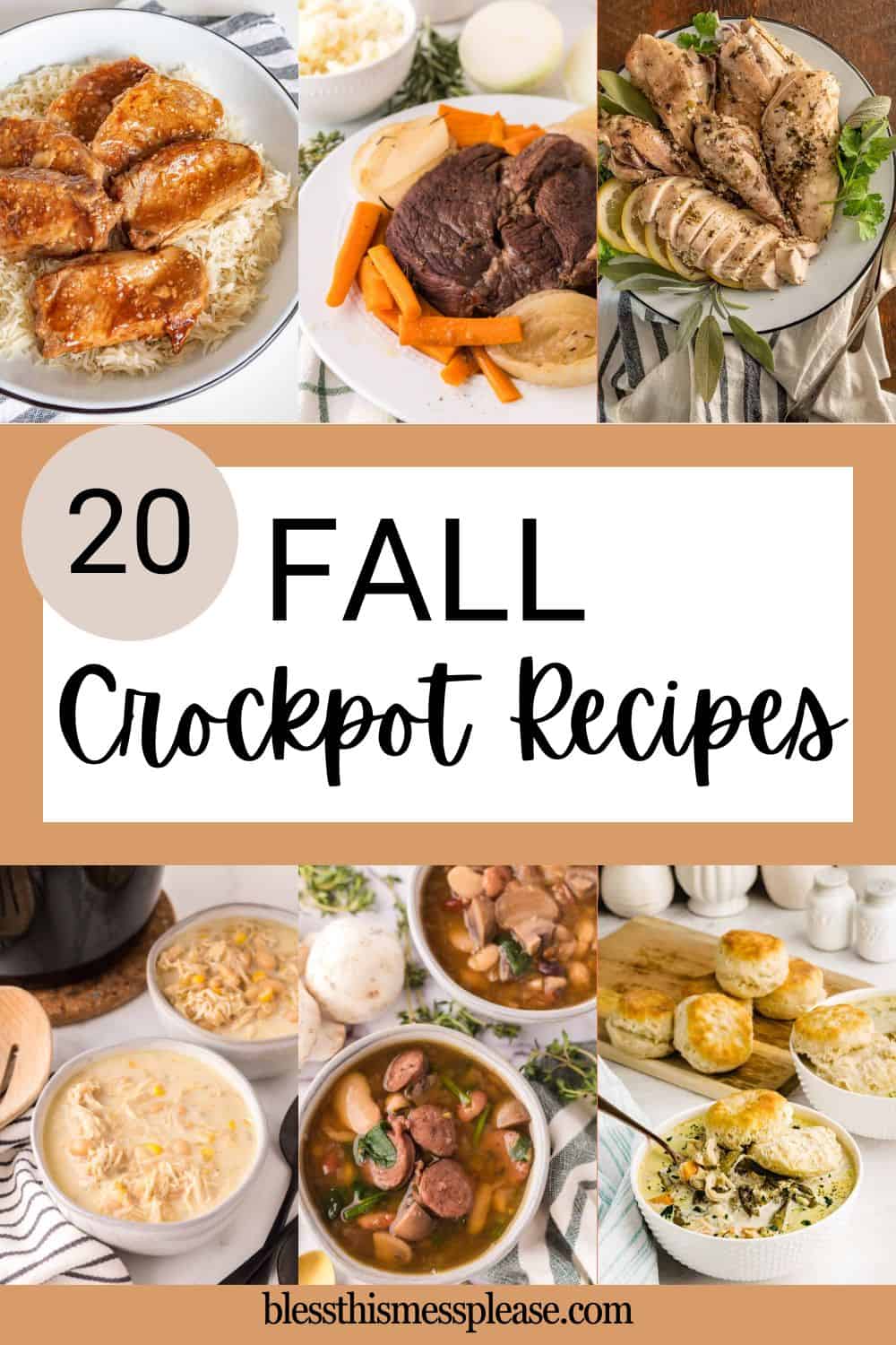 A collage of fall crockpot dishes, including chicken, stews, soup, and biscuits, with text in the center reading 20 Crockpot Recipes for Fall and the website blessthismessplease.com at the bottom.
