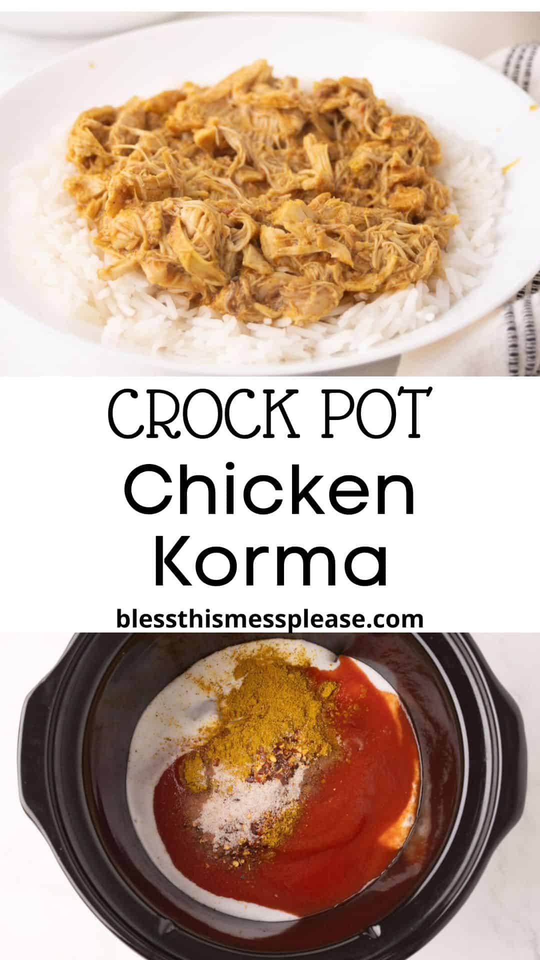 A plate of shredded chicken korma served over rice, with a title reading Crock Pot Chicken Korma, and a slow cooker filled with tender chicken korma ingredients—spices, tomato sauce, and cream—ready to cook.