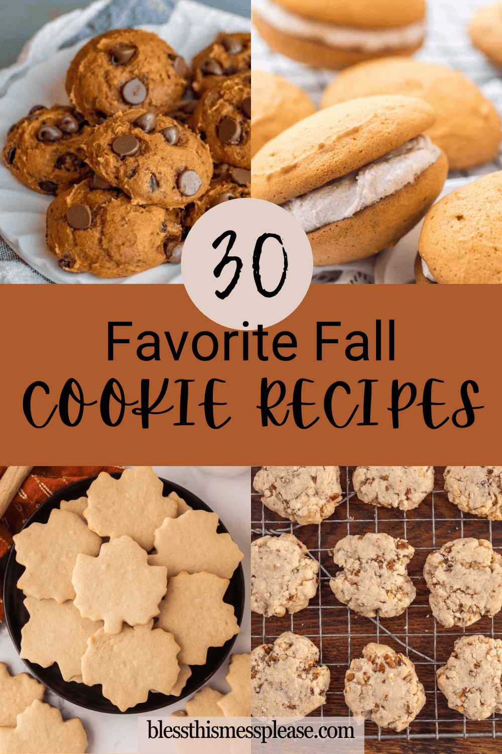 A collage featuring chocolate chip, sandwich, leaf-shaped sugar, and nut-filled cookies surrounds the text “30 Favorite Fall Cookie Recipes.” Discover irresistible fall cookie recipes at blessthismessplease.com.
