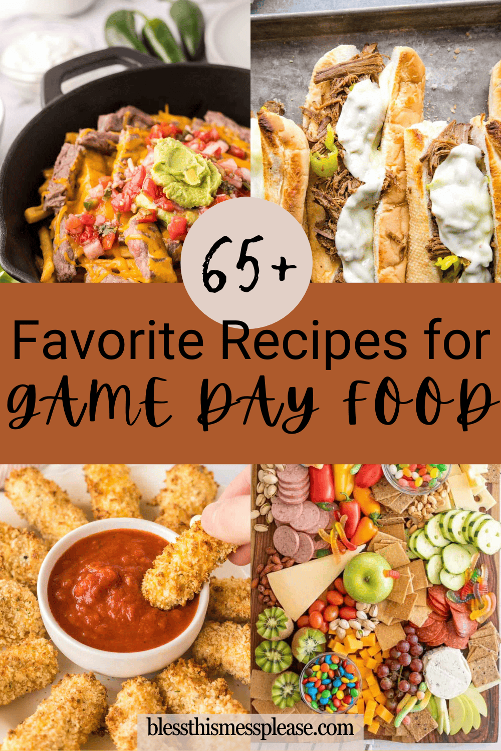 Collage of game day food favorites: loaded fries, cheesy sandwiches, breaded bites dipped in marinara sauce, and a colorful fruit and cheese platter, overlaid with text reading 65+ Favorite Recipes for Game Day Food.