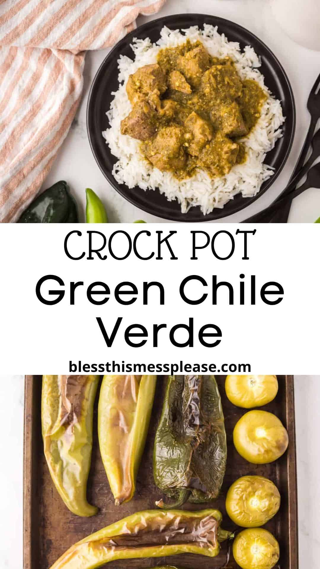 Overhead view of a plate of rice topped with pork chili verde, a striped napkin, peppers, and a fork beside it. Below, roasted green chiles and tomatillos are arranged on a baking sheet. Text reads: “Crock Pot Green Chile Verde.”.
