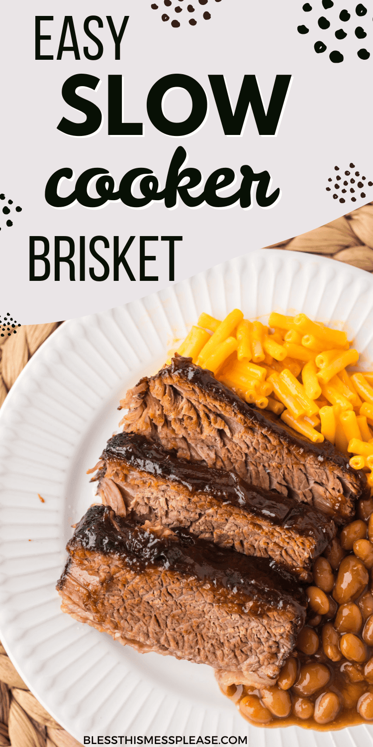 A plate with slices of slow cooker brisket, baked beans, and macaroni and cheese. Text at the top reads Easy Slow Cooker Brisket. The website blessthismessplease.com appears at the bottom.