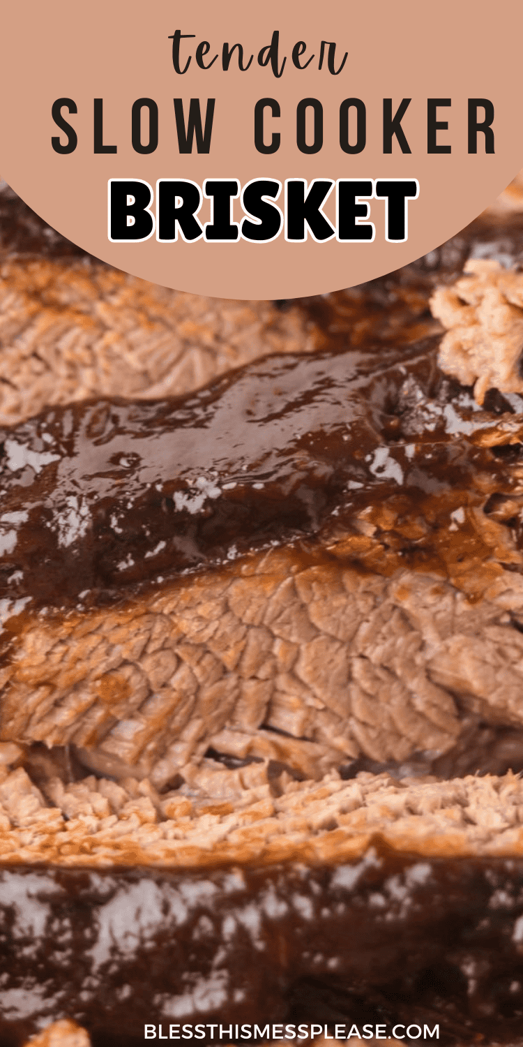 Close-up of sliced, juicy slow cooker brisket topped with a glossy sauce. Text overlays read Tender Slow Cooker Brisket and blessthismessplease.com at the bottom.