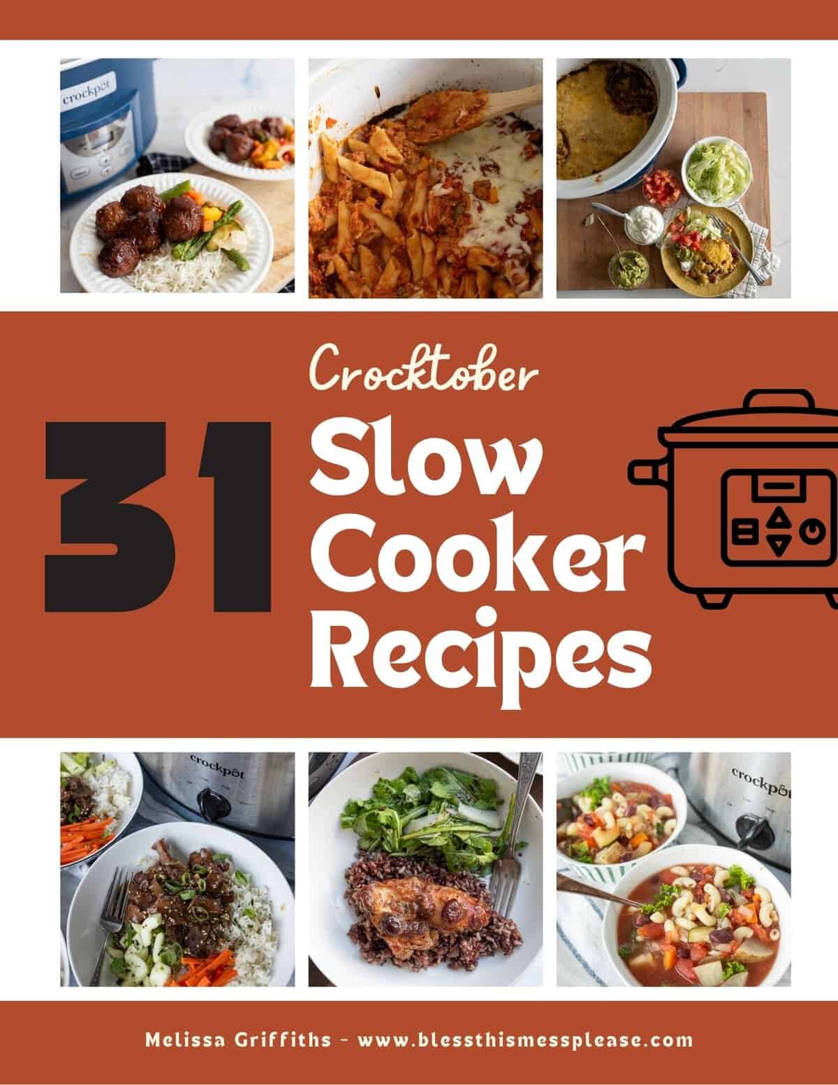 A collage featuring various slow cooker dishes, a digital slow cooker illustration, and the text: 31 Crocktober Slow Cooker Recipes. At the bottom, it credits Melissa Griffiths of blessthismessplease.com, celebrating all things Crocktober.