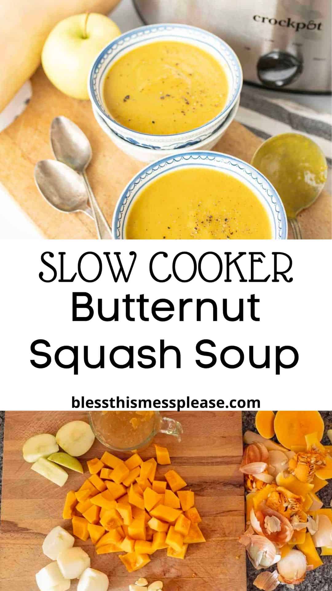 Top: Two bowls of creamy slow cooker butternut squash soup beside a crockpot and spoons. Bottom: Chopped butternut squash, apple, and onion on a cutting board with scraps. Text reads “Slow Cooker Butternut Squash Soup.”.