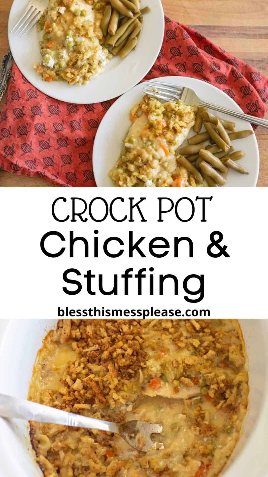 Two plates with chicken, stuffing, and green beans sit on a red patterned cloth. Below, a close-up of a slow cooker shows a serving spoon scooping up tender slow cooker chicken and stuffing. Text reads: Crock Pot Chicken & Stuffing.