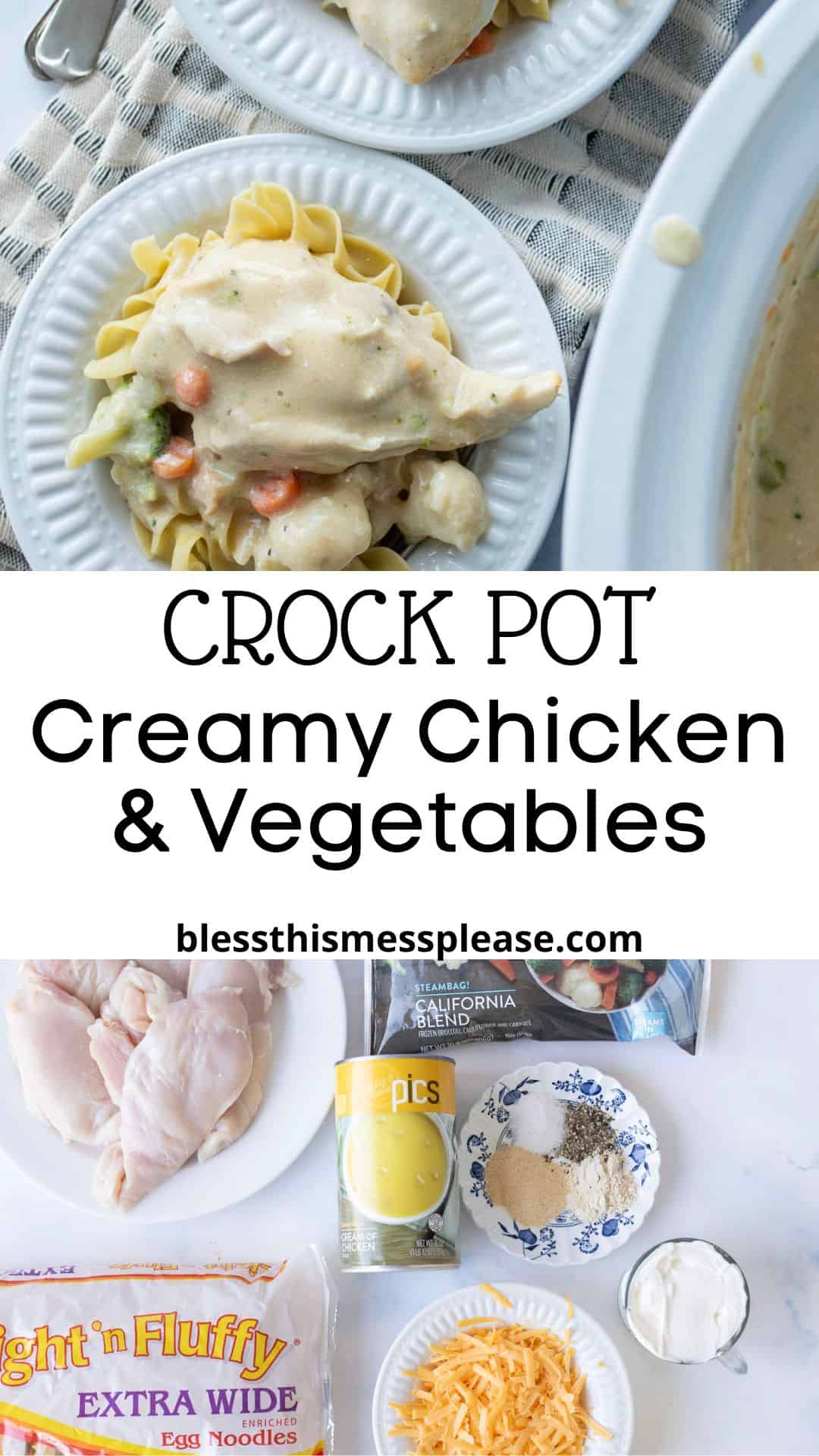 Two plates of slow cooker creamy chicken with vegetables over egg noodles sit on a table. Below, ingredients for the dish are displayed: raw chicken, egg noodles, canned peas, cheese, flour, and seasonings. Text reads: Crock Pot Creamy Chicken & Vegetables.
