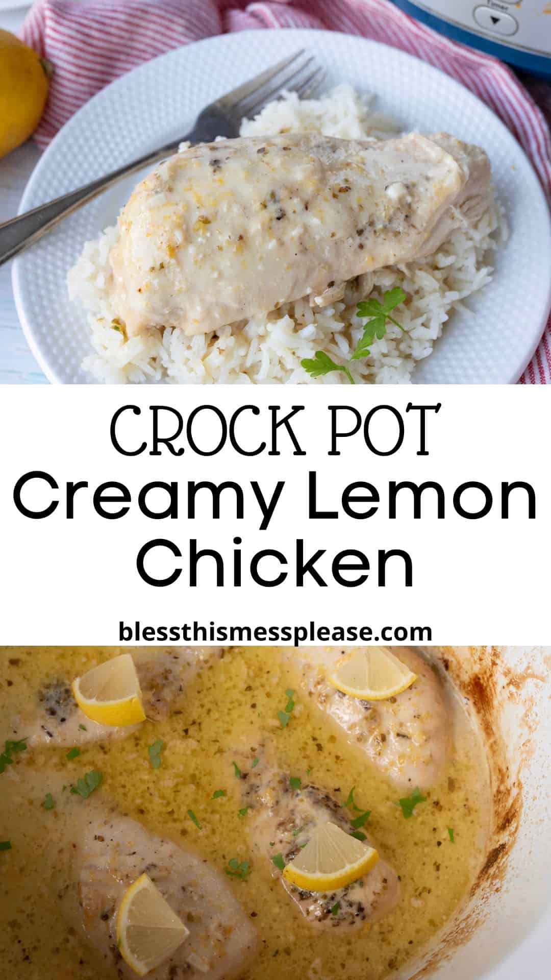 A plate of creamy slow cooker lemon chicken served over white rice, with a fork, on a striped cloth; below, chicken breasts cooked in a creamy lemon sauce in a crock pot, garnished with lemon slices and herbs.
