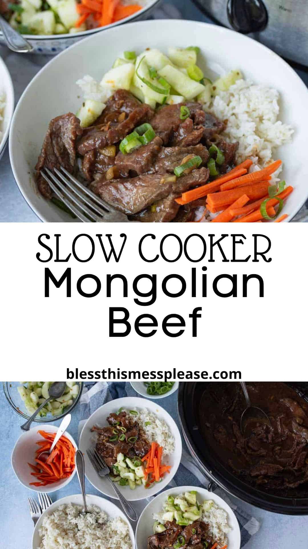 Bowls of slow cooker Mongolian beef served with rice, sliced carrots, and cucumber, finished with chopped green onions. The text reads: Slow Cooker Mongolian Beef blessthismessplease.com.