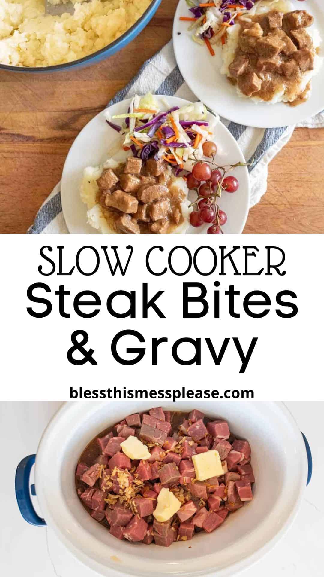 Two plates of slow cooker steak bites and gravy over mashed potatoes, served with salad and grapes. Below, raw steak cubes, seasoning, and butter in a slow cooker. Text reads: “Slow Cooker Steak Bites & Gravy.”.