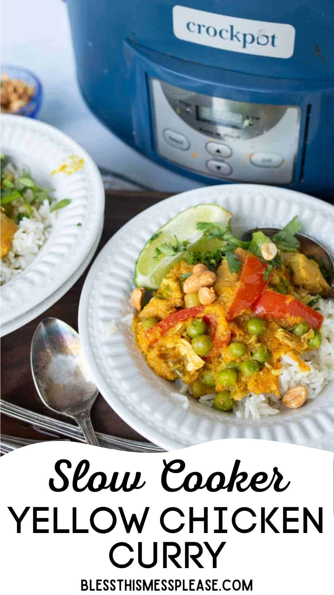 A plate of chicken in yellow curry with rice, peas, red peppers, peanuts, and lime sits in front of a blue Crockpot slow cooker. The text reads Slow Cooker Yellow Chicken Curry bless this mess please.com.