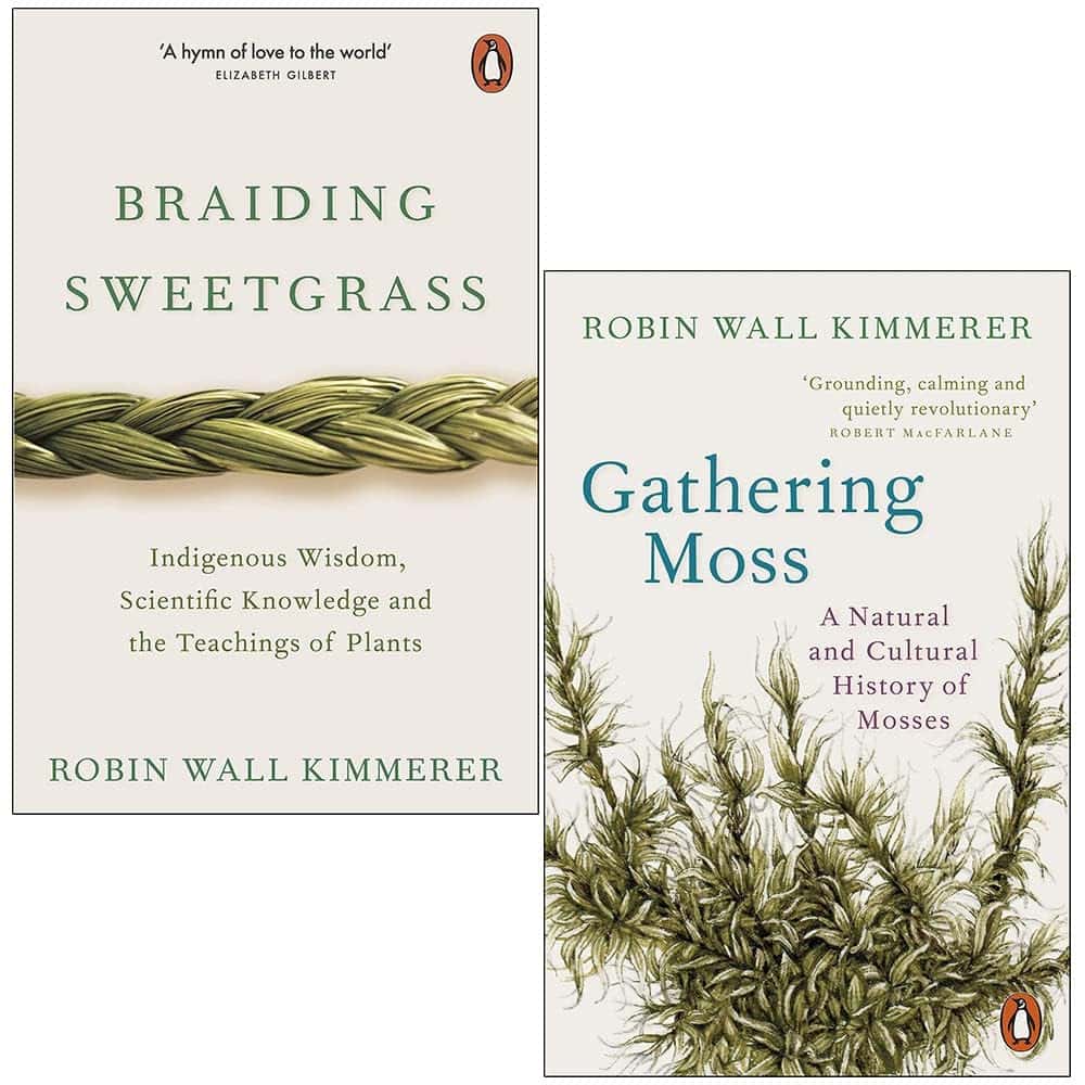 Two book covers by Robin Wall Kimmerer: Braiding Sweetgrass, featuring braided sweetgrass, and Gathering Moss, showing green moss. Both covers have natural-themed designs and clear, elegant titles.